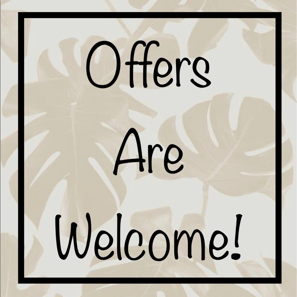 Offers are Welcome!